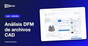 Análisis DFM de archivos CAD: qué revisar antes del presupuesto