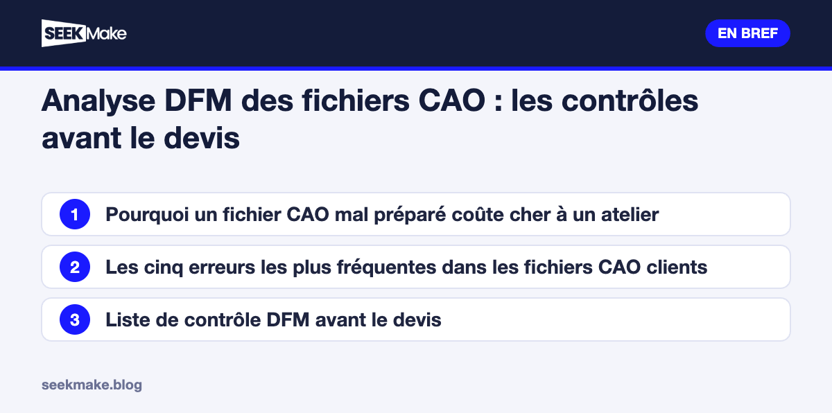 Analyse DFM des fichiers CAO : les contrôles avant le devis : les points clés en bref