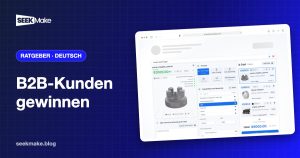 B2B-Kunden gewinnen in der Lohnfertigung: der unkomplizierte Lieferant