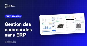Gestion des commandes en atelier sans ERP : le guide pratique