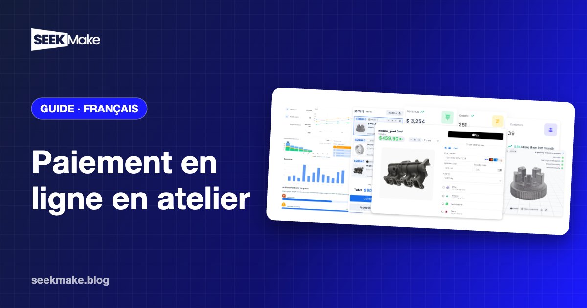 Paiement en ligne pour atelier de fabrication : être payé plus vite
